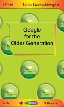 Google for the Older Generation, Paperback Book Google for the Older Generation, Paperback Book