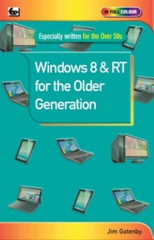 Windows 8 & RT for the Older Generation, Paperback Book Windows 8 & RT for the Older Generation, Paperback Book