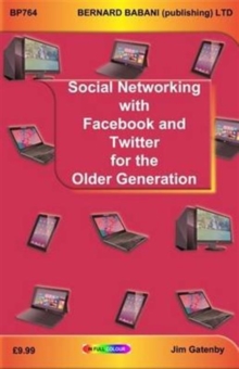 Social Networking with Facebook and Twitter for the Older Generation, Paperback Book Social Networking with Facebook and Twitter for the Older Generation, Paperback Book