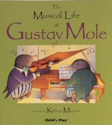 The Musical Life of Gustav Mole, Paperback / softback Book The Musical Life of Gustav Mole, Paperback / softback Book