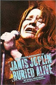 Buried Alive : Story of Janis Joplin, Paperback Book Buried Alive : Story of Janis Joplin, Paperback Book
