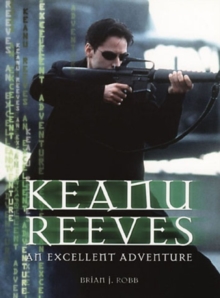 Keanu Reeves : An Excellent Adventure, Paperback Book Keanu Reeves : An Excellent Adventure, Paperback Book