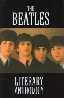 The Beatles Literary Anthology, Paperback / softback Book The Beatles Literary Anthology, Paperback / softback Book