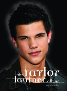 The Taylor Lautner Album, Paperback Book The Taylor Lautner Album, Paperback Book