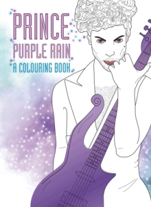 Prince: Purple Rain : A Colouring Book, Paperback / softback Book Prince: Purple Rain : A Colouring Book, Paperback / softback Book