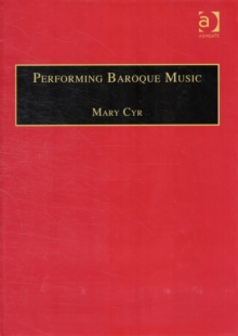 Performing Baroque Music, Hardback Book Performing Baroque Music, Hardback Book