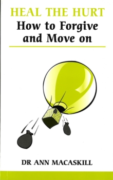 Heal the Hurt : How to Forgive and Move on, Paperback Book Heal the Hurt : How to Forgive and Move on, Paperback Book