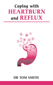 Coping with Heartburn and Reflux, Paperback Book Coping with Heartburn and Reflux, Paperback Book