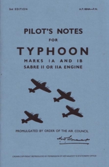 Air Ministry Pilot's Notes : Hawker Typhoon IA and IB, Paperback Book Air Ministry Pilot's Notes : Hawker Typhoon IA and IB, Paperback Book