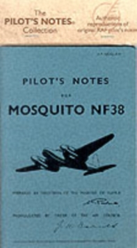 Mosquito 38 Pilots Notes, Paperback Book Mosquito 38 Pilots Notes, Paperback Book