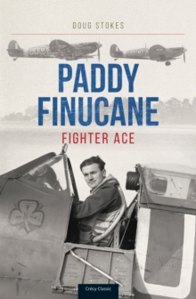 Paddy Finucane : Fighter Ace, Paperback Book Paddy Finucane : Fighter Ace, Paperback Book