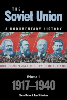 The Soviet Union: A Documentary History Volume 1 : 1917-1940, Paperback / softback Book The Soviet Union: A Documentary History Volume 1 : 1917-1940, Paperback / softback Book
