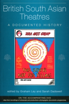 British South Asian Theatres : A Documented History (with accompanying DVD), Paperback / softback Book British South Asian Theatres : A Documented History (with accompanying DVD), Paperback / softback Book