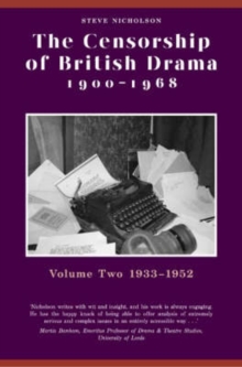 The Censorship of British Drama 1900-1968 Volume 2 : 1933-1952