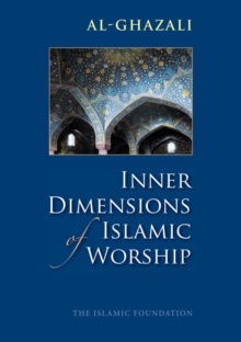 Kube Publishing Ltd Inner Dimensions Of Islamic Worship