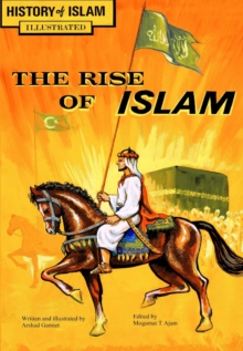 The Rise of Islam : History of Islam