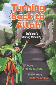 Turning Back to Allah : Sulaiman's Caving Calamity