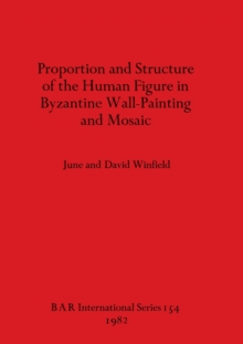 Proportion and Structure of the Human Figure in Byzantine Wall Painting and Mosaic