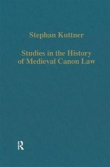 Studies in the History of Medieval Canon Law, Hardback Book Studies in the History of Medieval Canon Law, Hardback Book