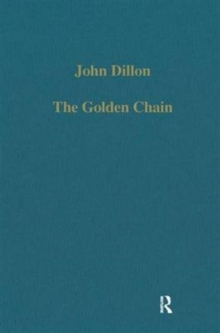 The Golden Chain : Studies in the Development of Platonism and Christianity, Hardback Book The Golden Chain : Studies in the Development of Platonism and Christianity, Hardback Book