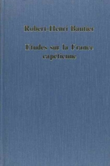 Etudes sur la France Capetienne : De Louis VI aux Fils de Philippe le Bel, Hardback Book Etudes sur la France Capetienne : De Louis VI aux Fils de Philippe le Bel, Hardback Book