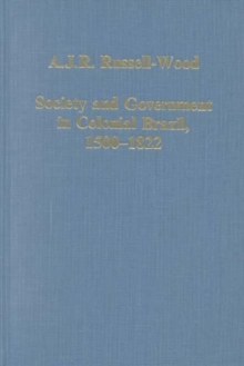 Society and Government in Colonial Brazil, 1500-1822, Hardback Book Society and Government in Colonial Brazil, 1500-1822, Hardback Book