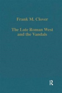 The Late Roman West and the Vandals, Hardback Book The Late Roman West and the Vandals, Hardback Book