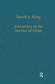 Astronomy in the Service of Islam, Hardback Book Astronomy in the Service of Islam, Hardback Book