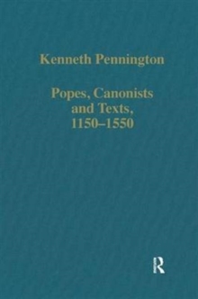 Popes, Canonists and Texts, 1150-1550, Hardback Book Popes, Canonists and Texts, 1150-1550, Hardback Book