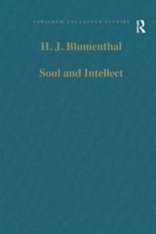 Soul and Intellect : Studies in Plotinus and Later Neoplatonism, Hardback Book Soul and Intellect : Studies in Plotinus and Later Neoplatonism, Hardback Book