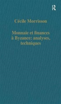 Monnaie et finances a Byzance: analyses, techniques, Hardback Book Monnaie et finances a Byzance: analyses, techniques, Hardback Book