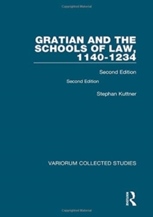 Gratian and the Schools of Law, 1140-1234 : Second Edition, Hardback Book Gratian and the Schools of Law, 1140-1234 : Second Edition, Hardback Book