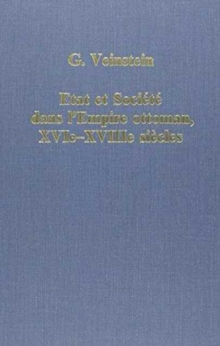 Etat et Societe dans l'Empire Ottoman, XVIe-XVIIIe Siecles : La Terre, la Guerre, les Communautes, Hardback Book Etat et Societe dans l'Empire Ottoman, XVIe-XVIIIe Siecles : La Terre, la Guerre, les Communautes, Hardback Book