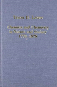 Chemists and Chemistry in Nature and Society, 1770-1878, Hardback Book Chemists and Chemistry in Nature and Society, 1770-1878, Hardback Book
