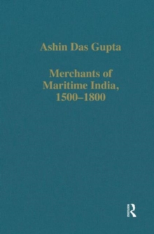 Merchants of Maritime India, 1500-1800, Hardback Book Merchants of Maritime India, 1500-1800, Hardback Book