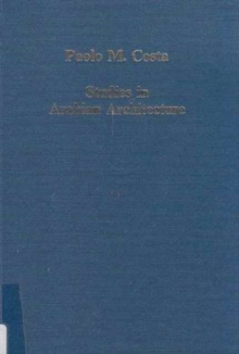 Studies in Arabian Architecture, Hardback Book Studies in Arabian Architecture, Hardback Book
