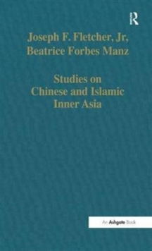 Studies on Chinese and Islamic Inner Asia, Hardback Book Studies on Chinese and Islamic Inner Asia, Hardback Book