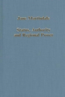 Status, Authority and Regional Power : Aquitaine and France, 9th to 12th Centuries, Hardback Book Status, Authority and Regional Power : Aquitaine and France, 9th to 12th Centuries, Hardback Book