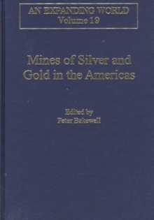 Mines of Silver and Gold in the Americas, Hardback Book Mines of Silver and Gold in the Americas, Hardback Book