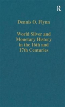 World Silver and Monetary History in the 16th and 17th Centuries, Hardback Book World Silver and Monetary History in the 16th and 17th Centuries, Hardback Book