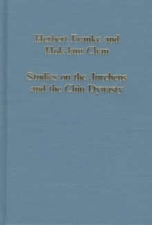 Studies on the Jurchens and the Chin Dynasty, Hardback Book Studies on the Jurchens and the Chin Dynasty, Hardback Book