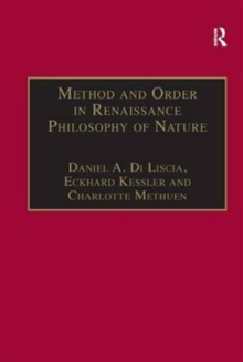 Method and Order in Renaissance Philosophy of Nature : The Aristotle Commentary Tradition, Hardback Book Method and Order in Renaissance Philosophy of Nature : The Aristotle Commentary Tradition, Hardback Book