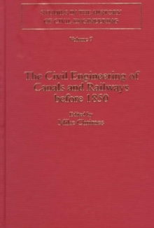 The Civil Engineering of Canals and Railways Before 1850, Hardback Book The Civil Engineering of Canals and Railways Before 1850, Hardback Book