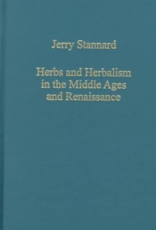 Herbs and Herbalism in the Middle Ages and Renaissance, Hardback Book Herbs and Herbalism in the Middle Ages and Renaissance, Hardback Book