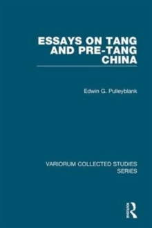 Essays on Tang and Pre-Tang China, Hardback Book Essays on Tang and Pre-Tang China, Hardback Book