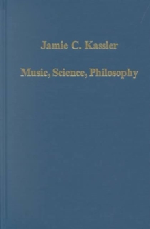 Music, Science, Philosophy : Models in the Universe of Thought, Hardback Book Music, Science, Philosophy : Models in the Universe of Thought, Hardback Book