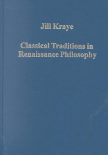 Classical Traditions in Renaissance Philosophy, Hardback Book Classical Traditions in Renaissance Philosophy, Hardback Book