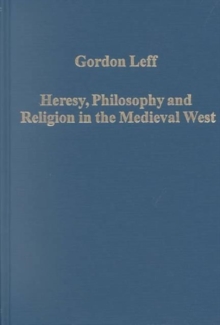 Heresy, Philosophy and Religion in the Medieval West, Hardback Book Heresy, Philosophy and Religion in the Medieval West, Hardback Book