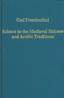 Science in the Medieval Hebrew and Arabic Traditions, Hardback Book Science in the Medieval Hebrew and Arabic Traditions, Hardback Book