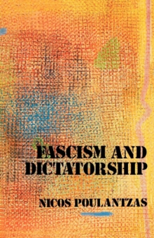 Fascism and Dictatorship : Third International and the Problems of Fascism, Paperback / softback Book Fascism and Dictatorship : Third International and the Problems of Fascism, Paperback / softback Book